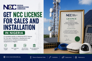 Documents For Getting NCC Licence For Sales and Installation in Nigeria