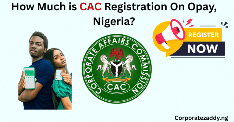 How Much is CAC Registration On Opay, Nigeria 2026?